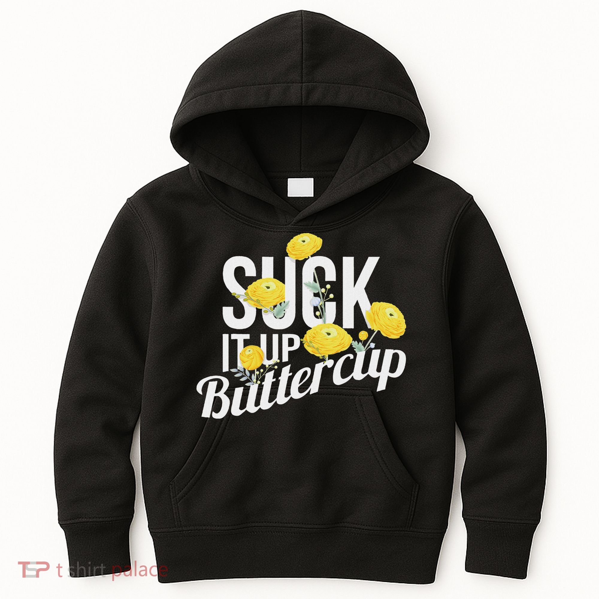 Suck It Up Buttercup Kids Hoodie