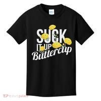 Suck It Up Buttercup Kids T-Shirt thumb 0