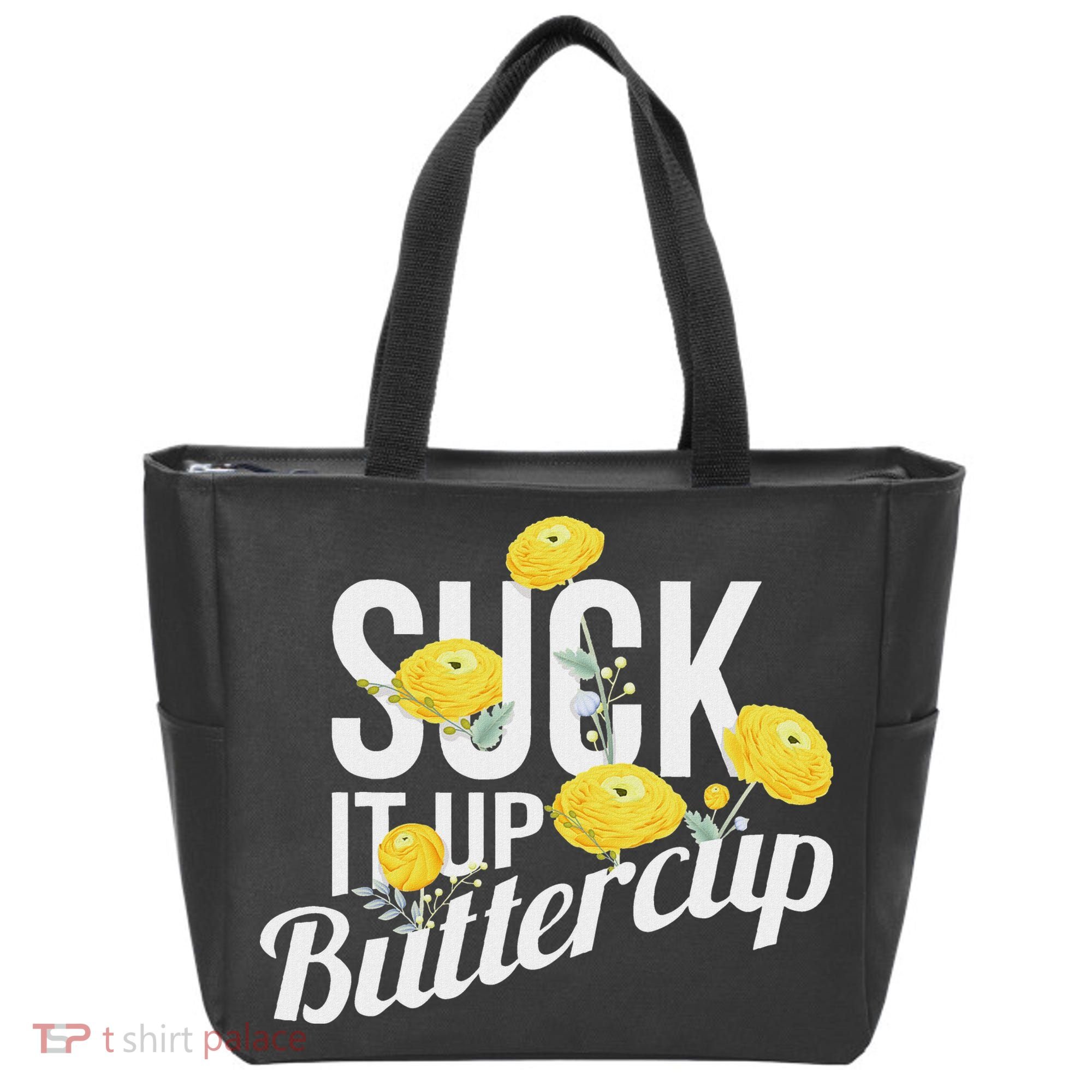 Suck It Up Buttercup Tote Bag