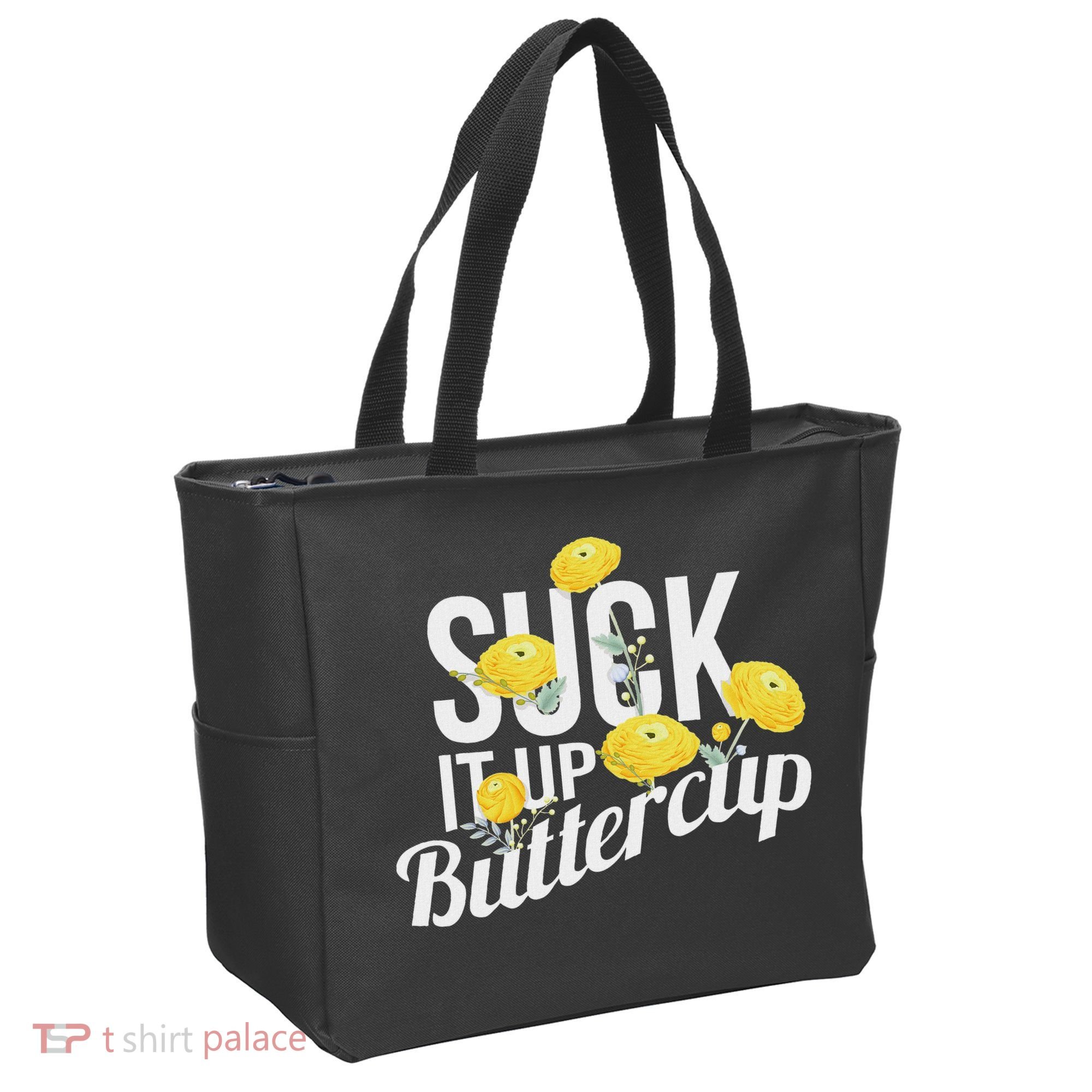 Suck It Up Buttercup Tote Bag
