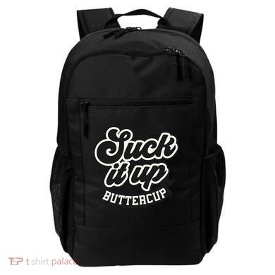 Suck It Up Buttercup. Sarcastic Backpack