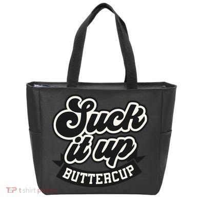 Suck It Up Buttercup. Sarcastic Tote Bag
