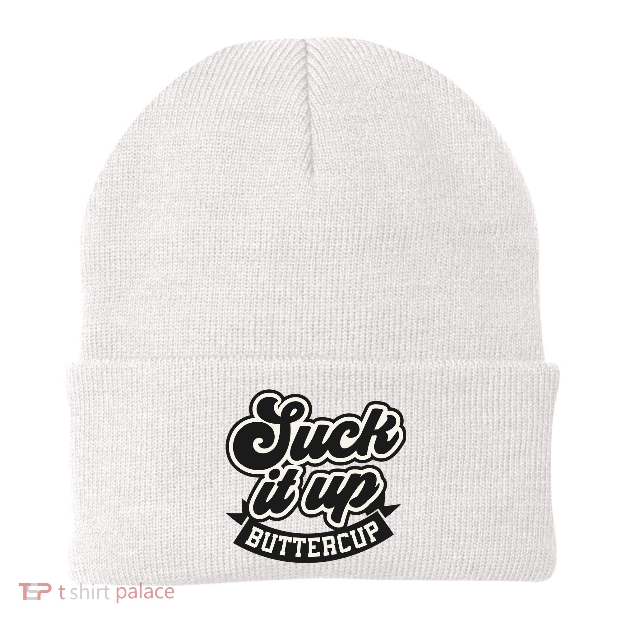 Suck It Up Buttercup. Sarcastic Beanie