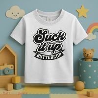 Suck It Up Buttercup. Sarcastic Toddler T-Shirt thumb 3
