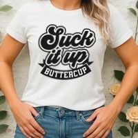 Suck It Up Buttercup. Sarcastic Women's T-Shirt thumb 2