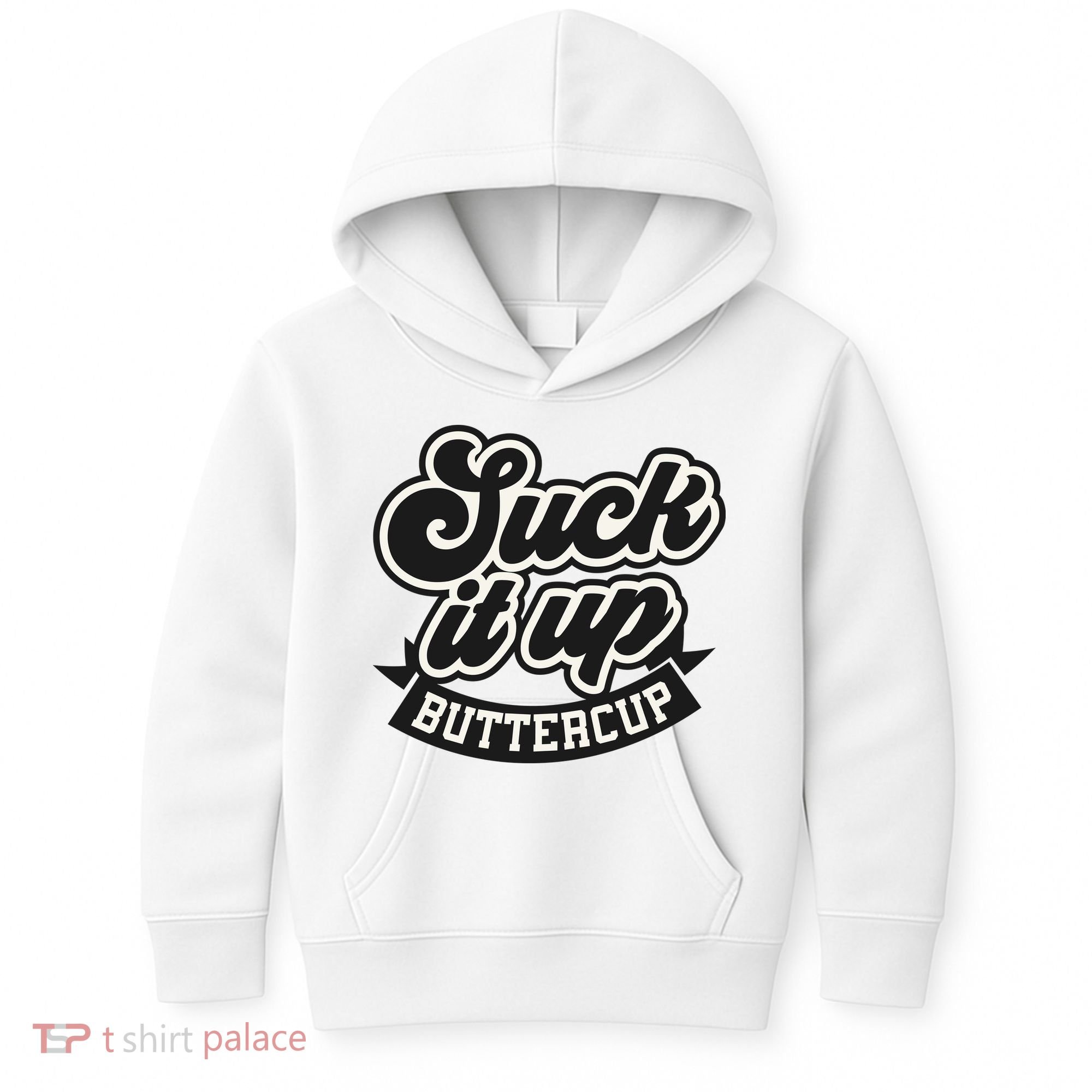 Suck It Up Buttercup. Sarcastic Kids Hoodie