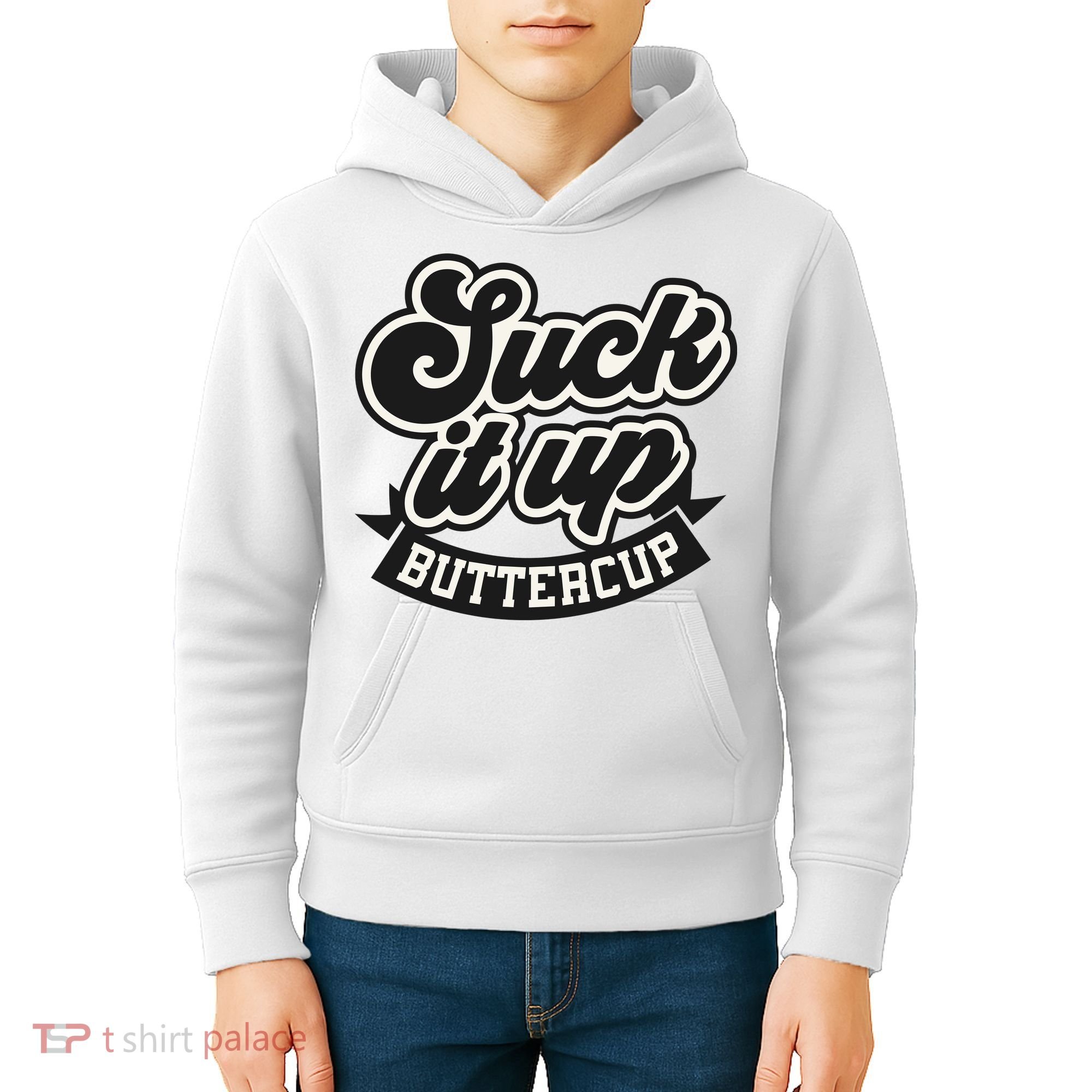 Suck It Up Buttercup. Sarcastic Kids Hoodie