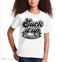 Suck It Up Buttercup. Sarcastic Kids T-Shirt thumb 2