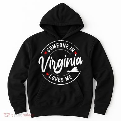 Someone In Virginia Loves Me Hoodie