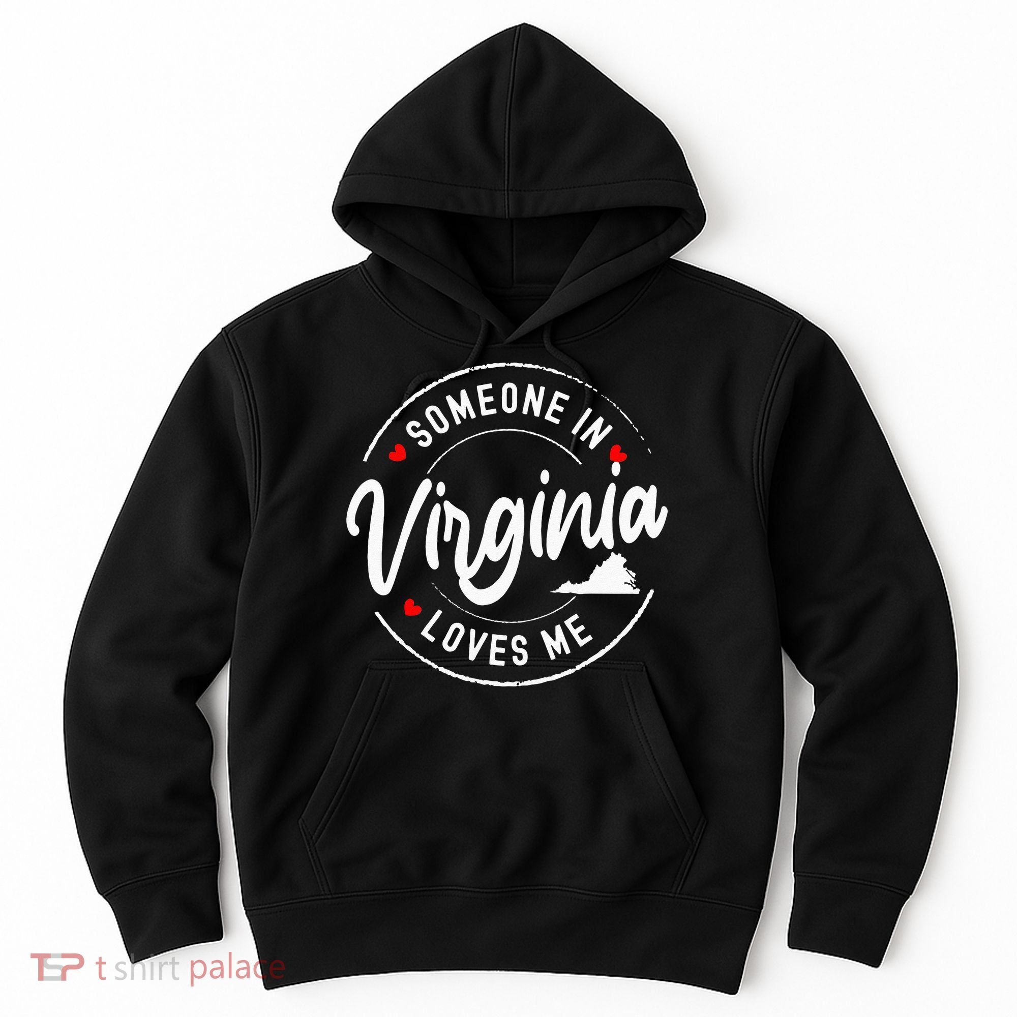 Someone In Virginia Loves Me Hoodie