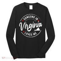 Someone In Virginia Loves Me Long Sleeve Shirt thumb 0