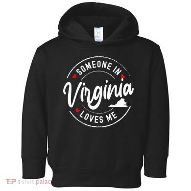 Someone In Virginia Loves Me Toddler Hoodie