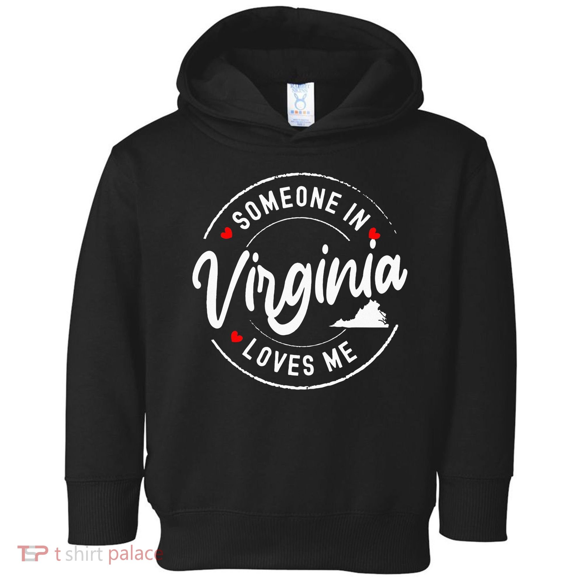 Someone In Virginia Loves Me Toddler Hoodie