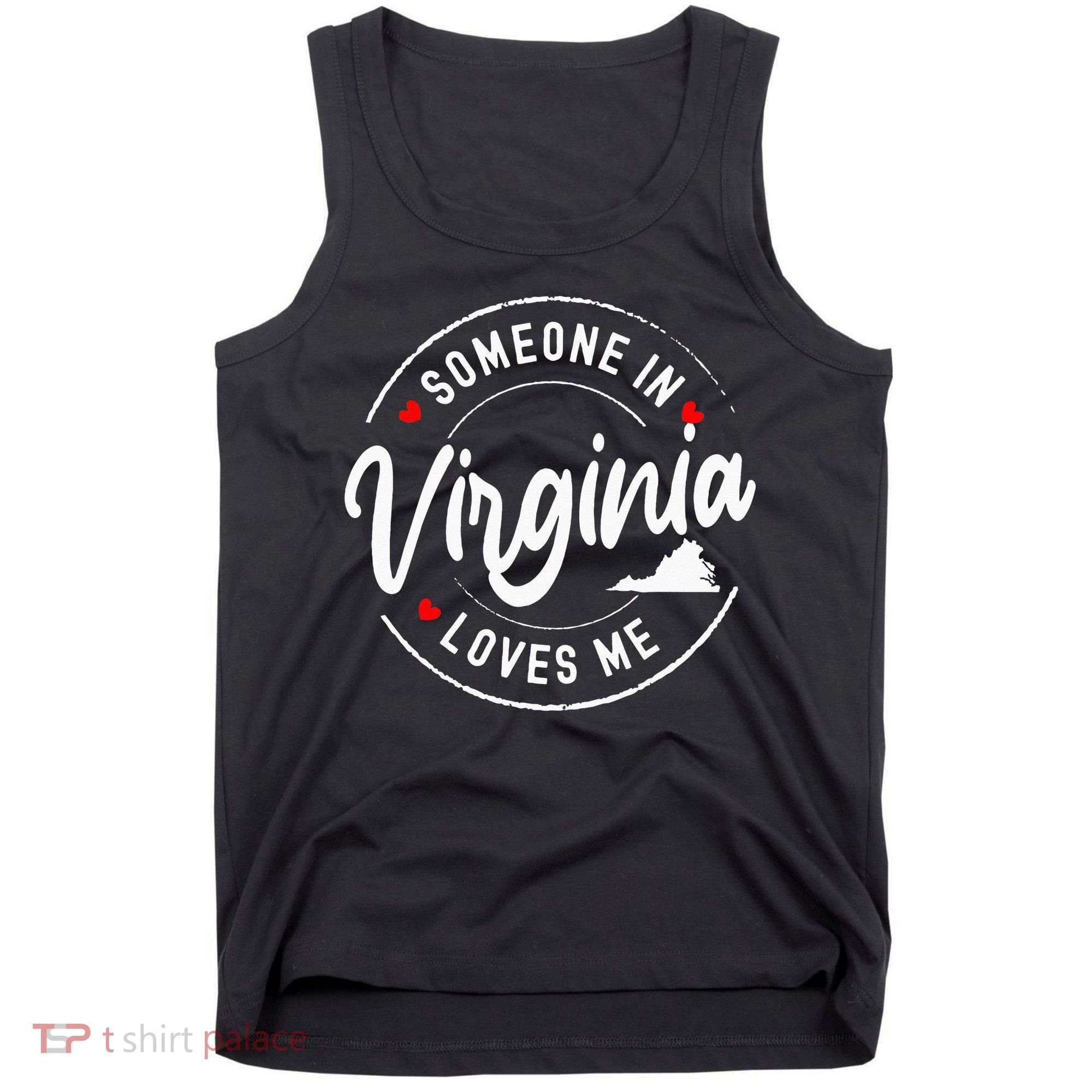 Someone In Virginia Loves Me Tank Top