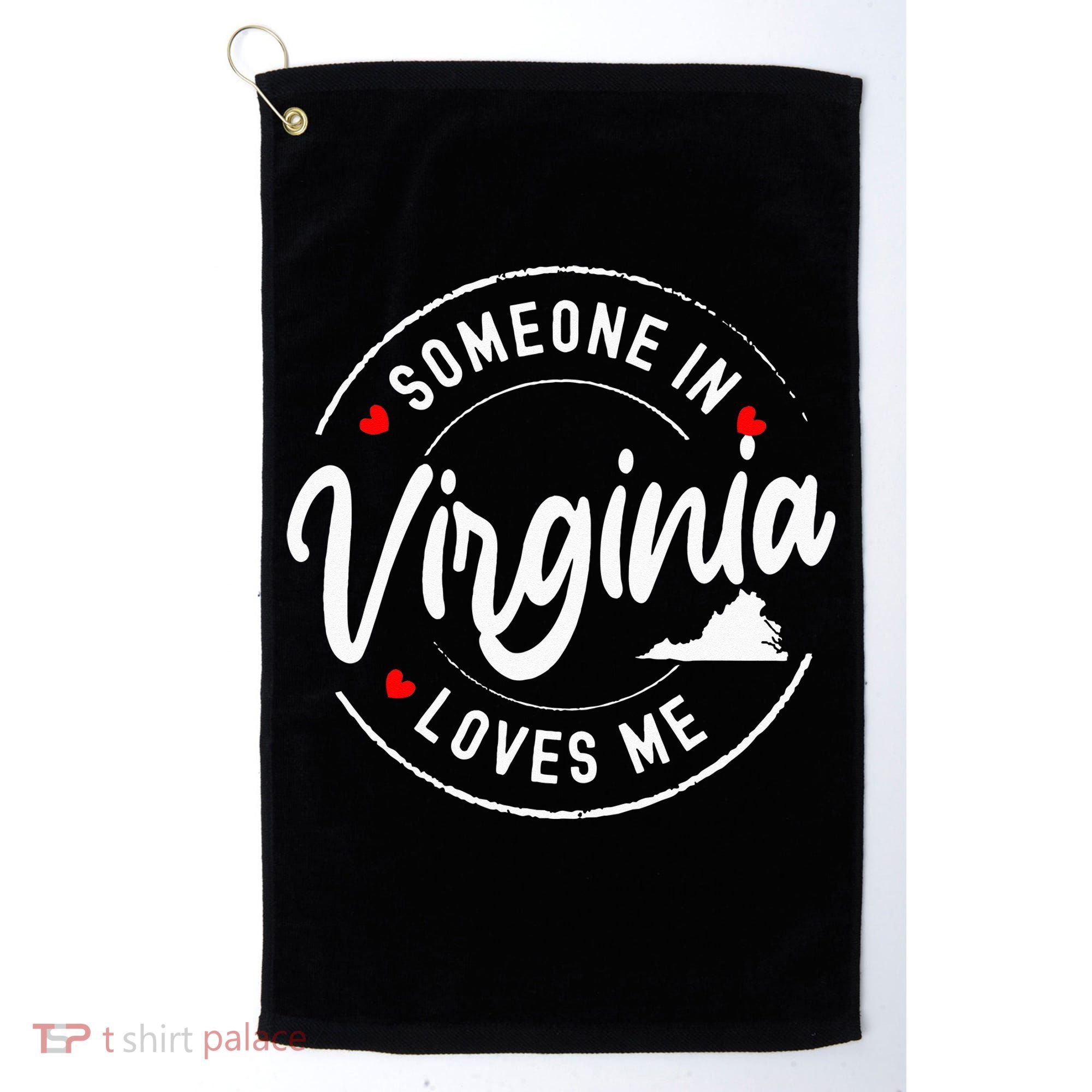 Someone In Virginia Loves Me Golf Towel