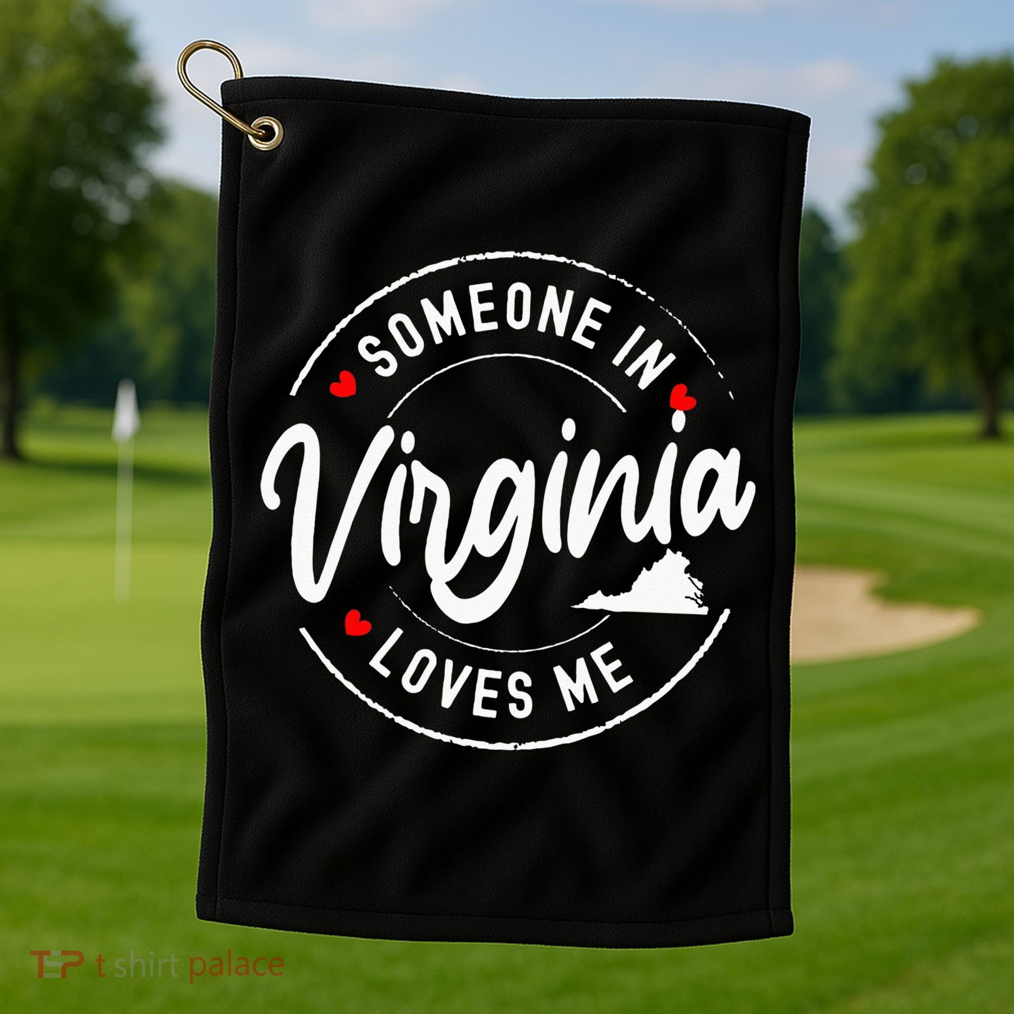 Someone In Virginia Loves Me Golf Towel