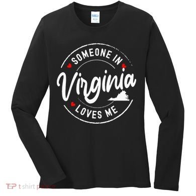 Someone In Virginia Loves Me Women's Long Sleeve Shirt