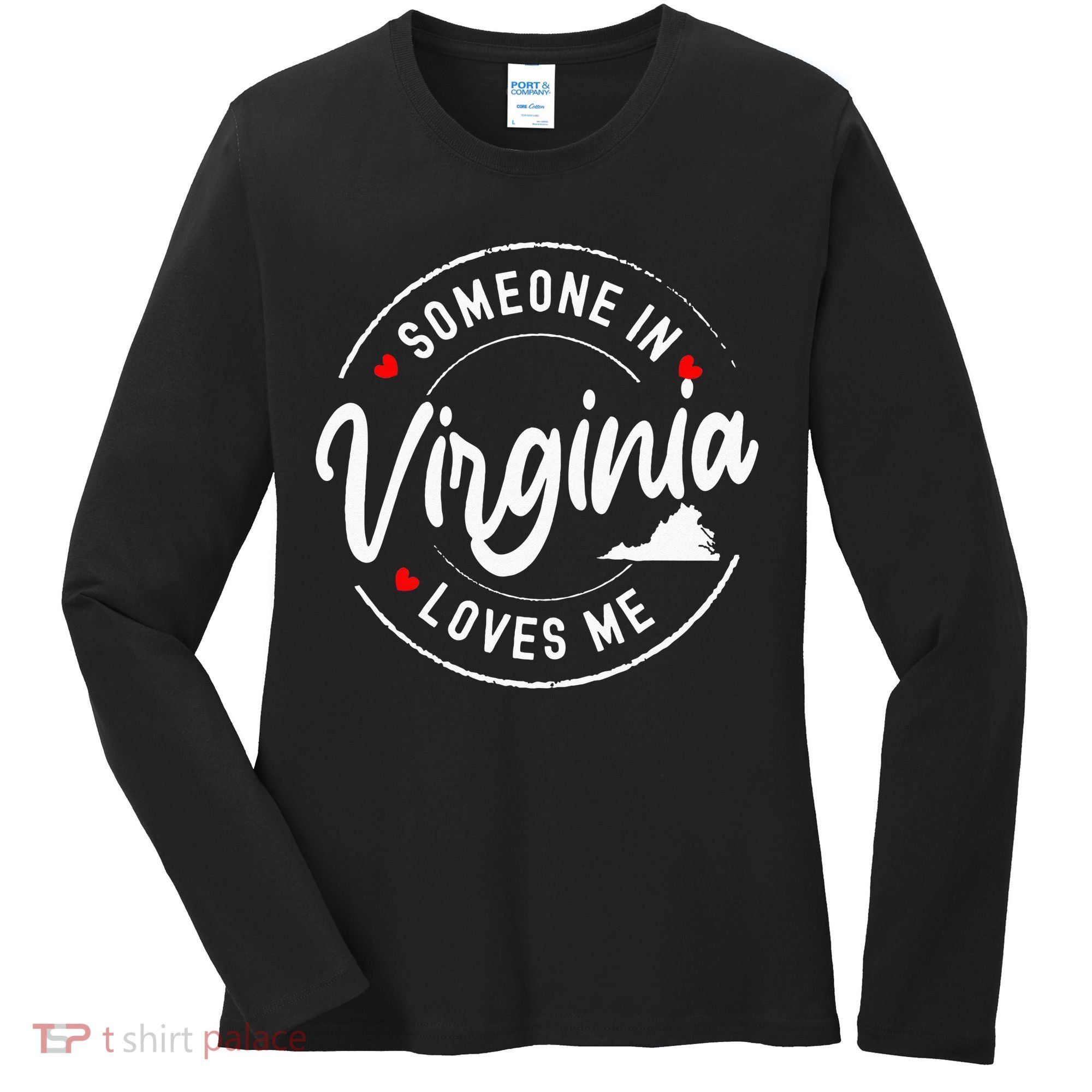 Someone In Virginia Loves Me Women's Long Sleeve Shirt