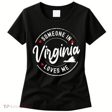 Someone In Virginia Loves Me Women's T-Shirt