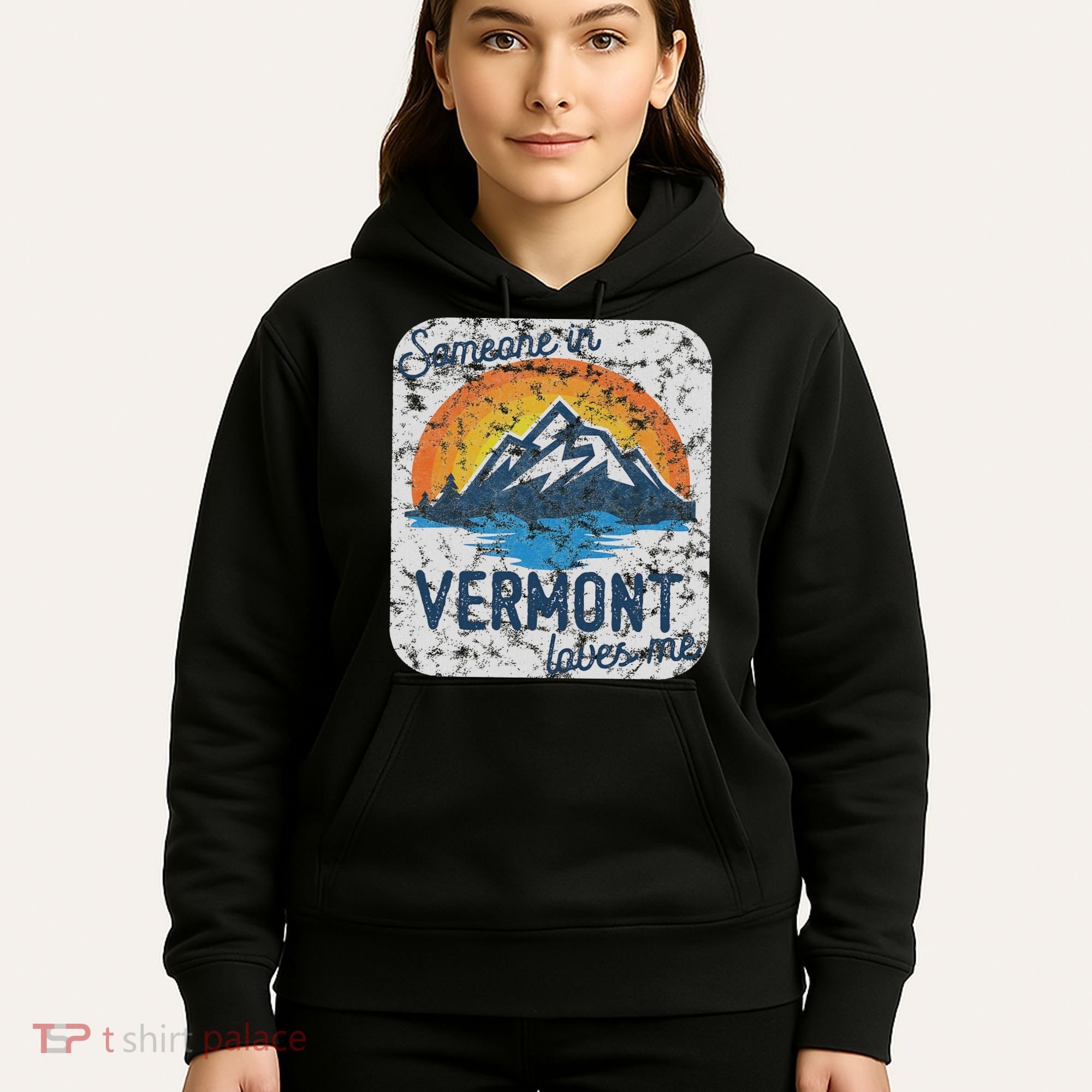 Someone In Vermont Loves Me Hoodie