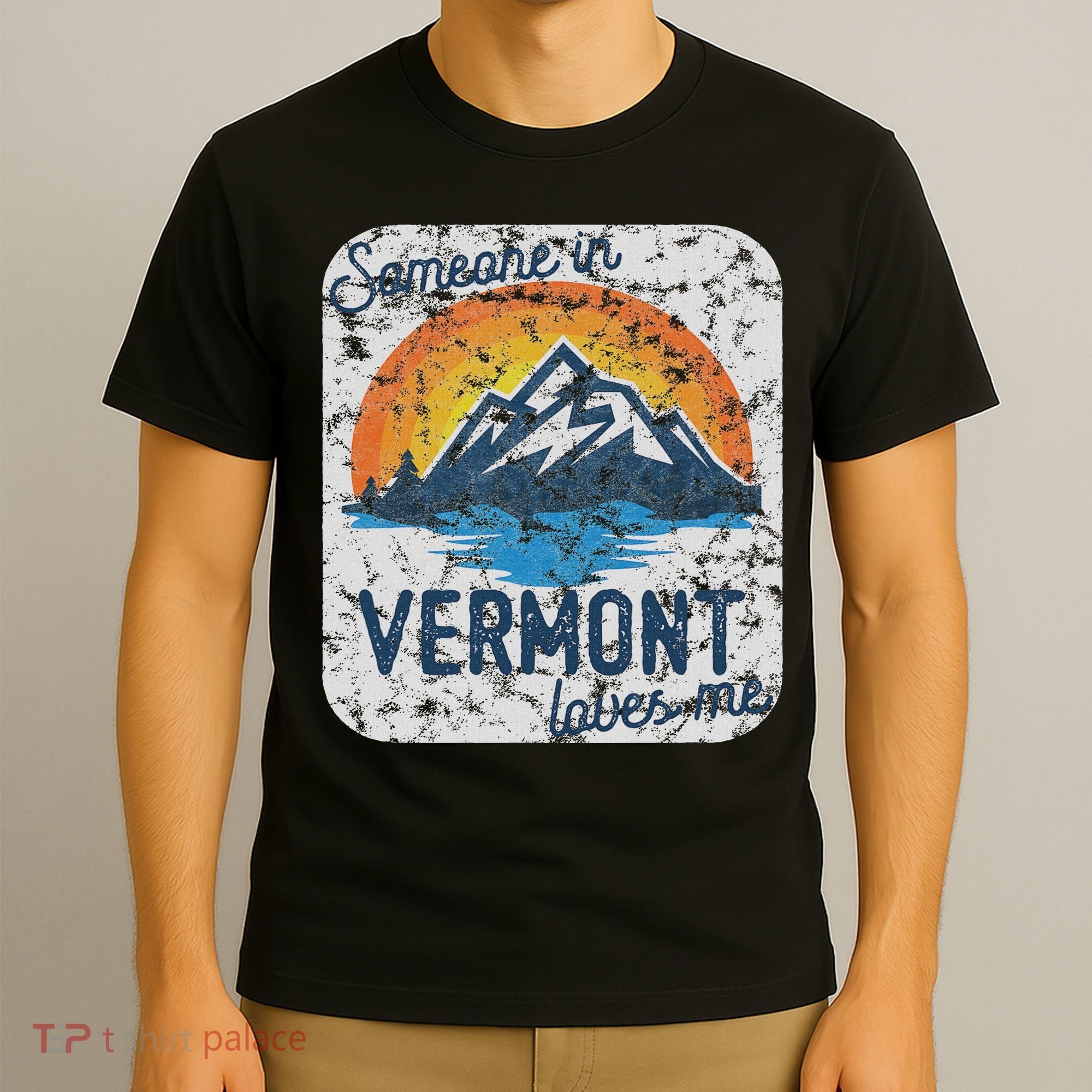 Someone In Vermont Loves Me T-Shirt
