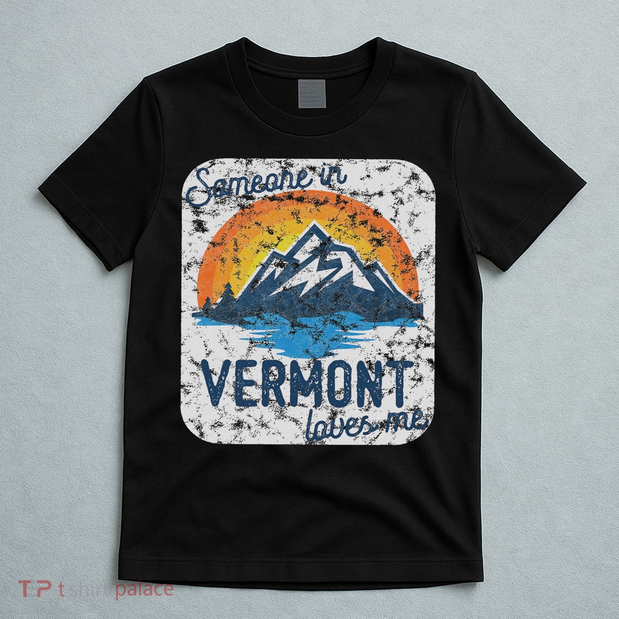 Someone In Vermont Loves Me T-Shirt