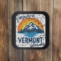 Someone In Vermont Loves Me Coaster thumb 0
