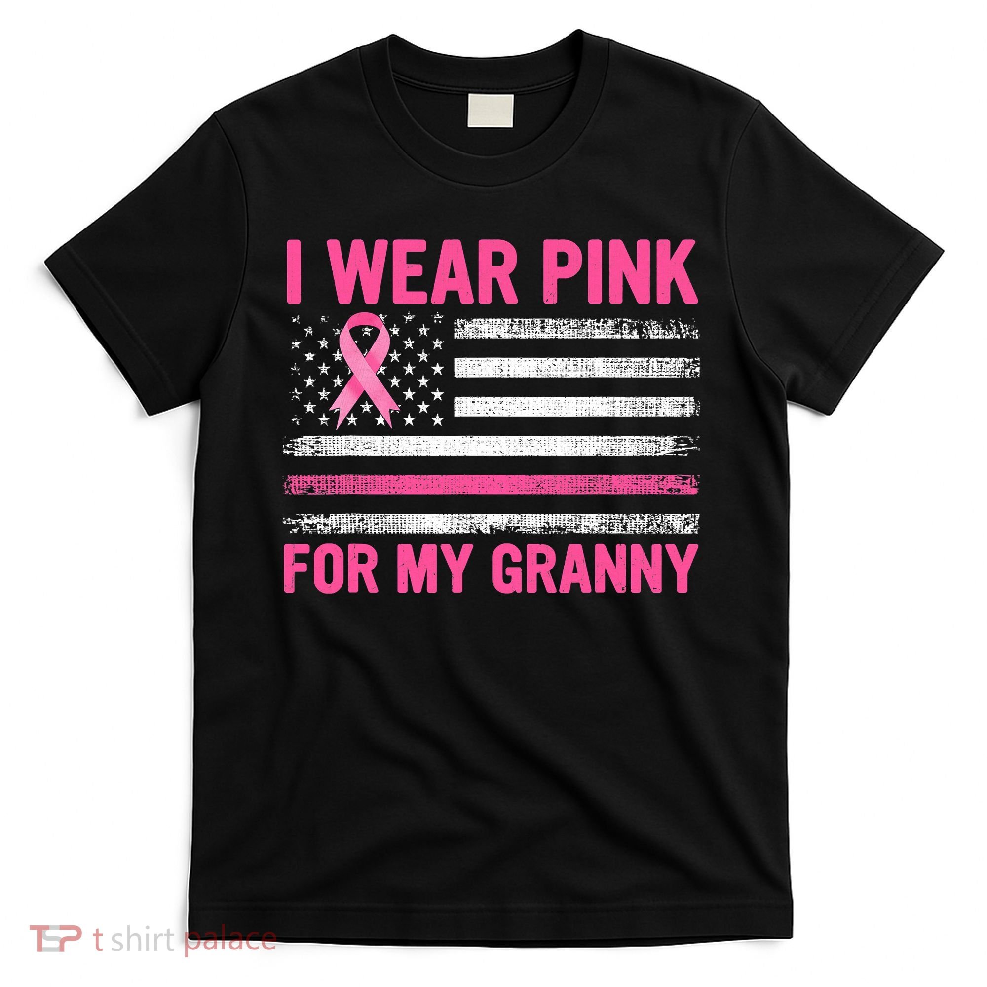 Support I Wear Pink For My Granny Breast Cancer Awareness T-Shirt