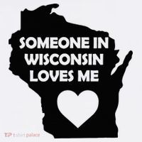 Someone In Wisconsin Loves Me Family For Adults T-Shirt thumb 7