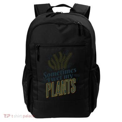 Sometimes I Wet My Plants Funny Backpack