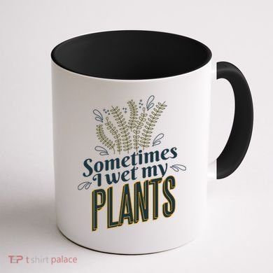 Sometimes I Wet My Plants Funny Coffee Mug back