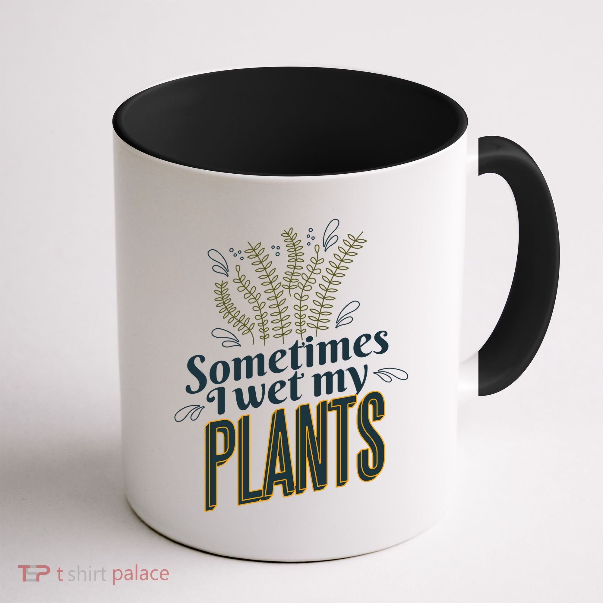 Sometimes I Wet My Plants Funny Coffee Mug