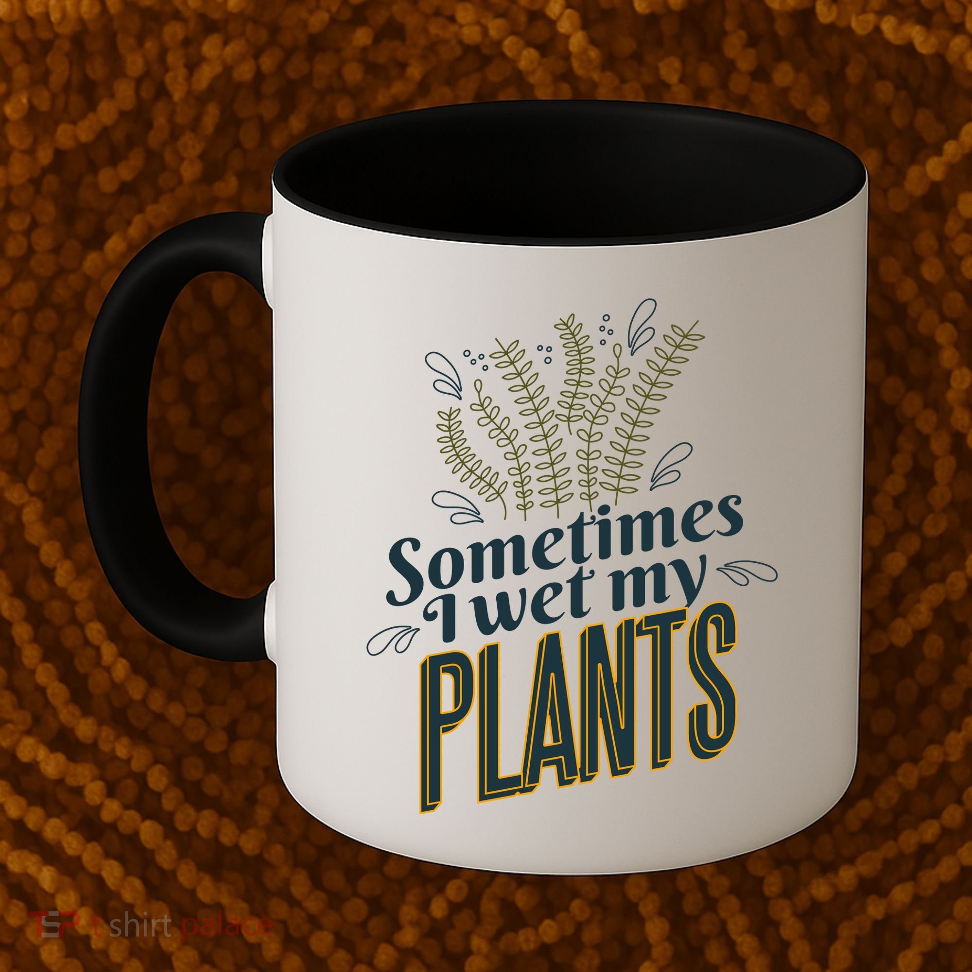 Sometimes I Wet My Plants Funny Coffee Mug