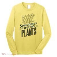 Sometimes I Wet My Plants Funny Long Sleeve Shirt thumb 0