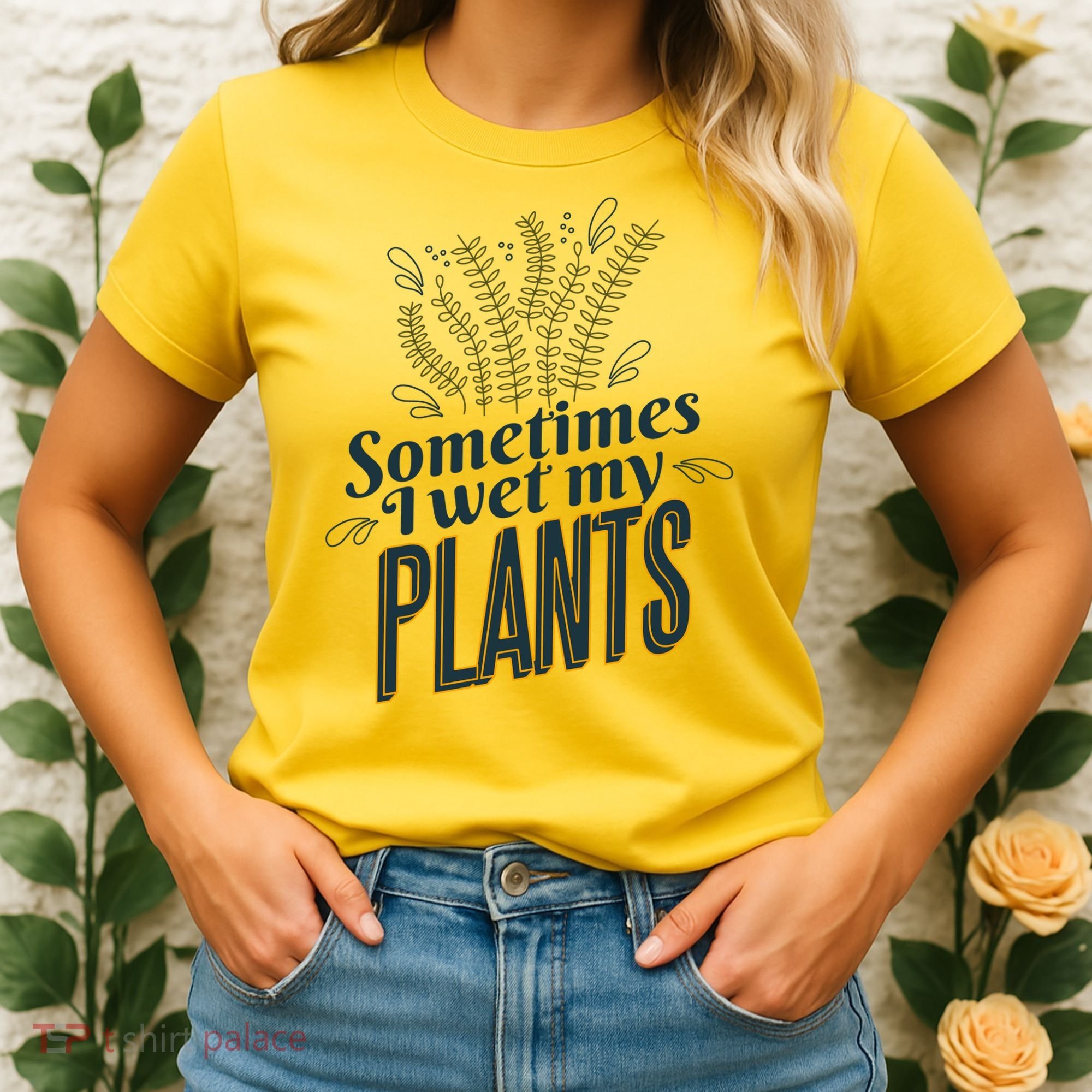 Sometimes I Wet My Plants Funny Women's T-Shirt