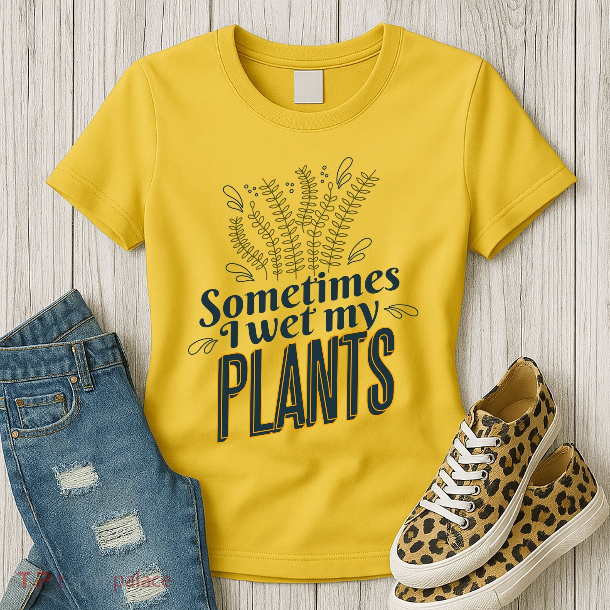 Sometimes I Wet My Plants Funny Women's T-Shirt