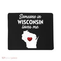 Someone In Wisconsin Loves Me Wisconsin Wi Mousepad thumb 0
