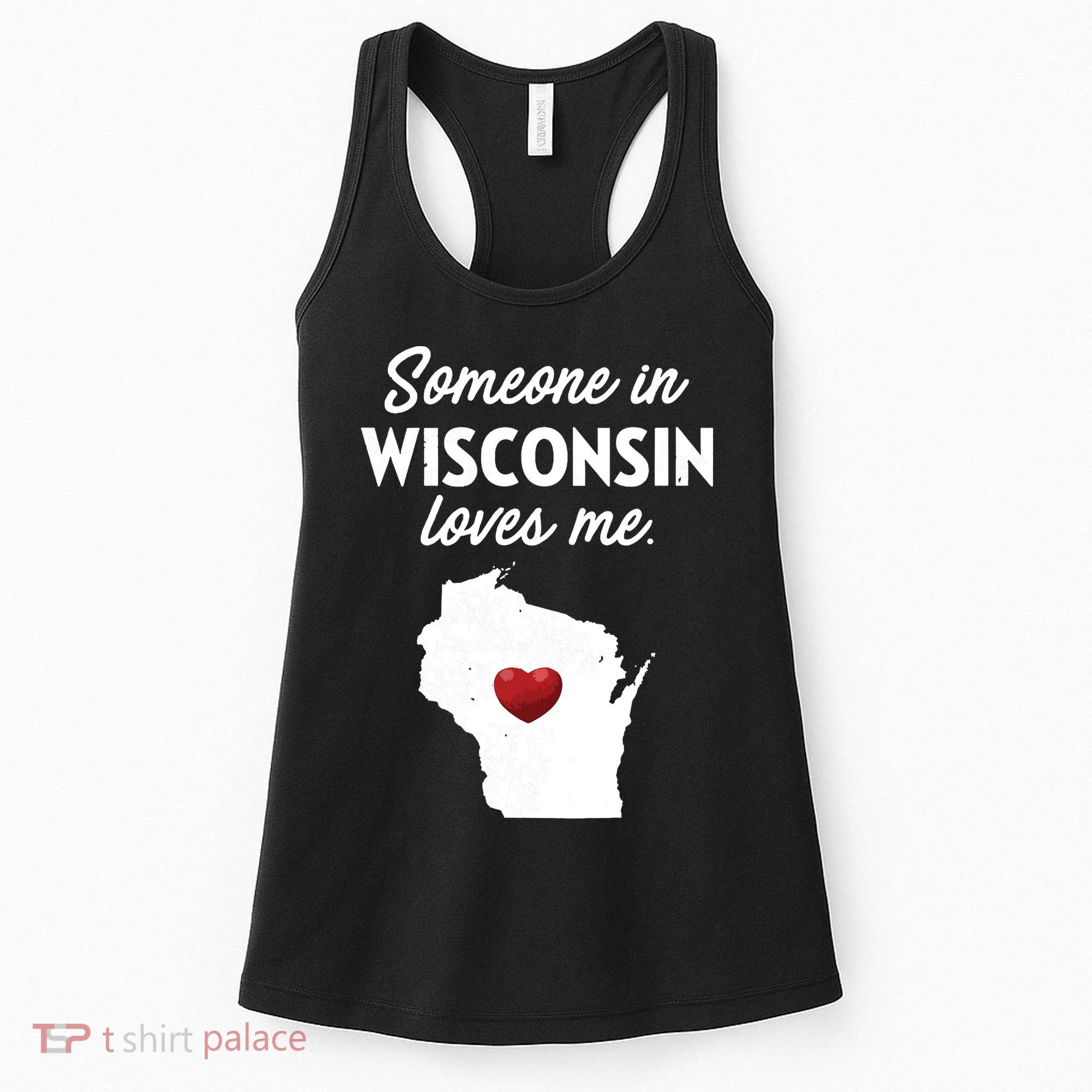 Someone In Wisconsin Loves Me Wisconsin Wi Women's Tank Top