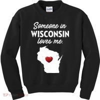 Someone In Wisconsin Loves Me Wisconsin Wi Kids Sweatshirt thumb 0
