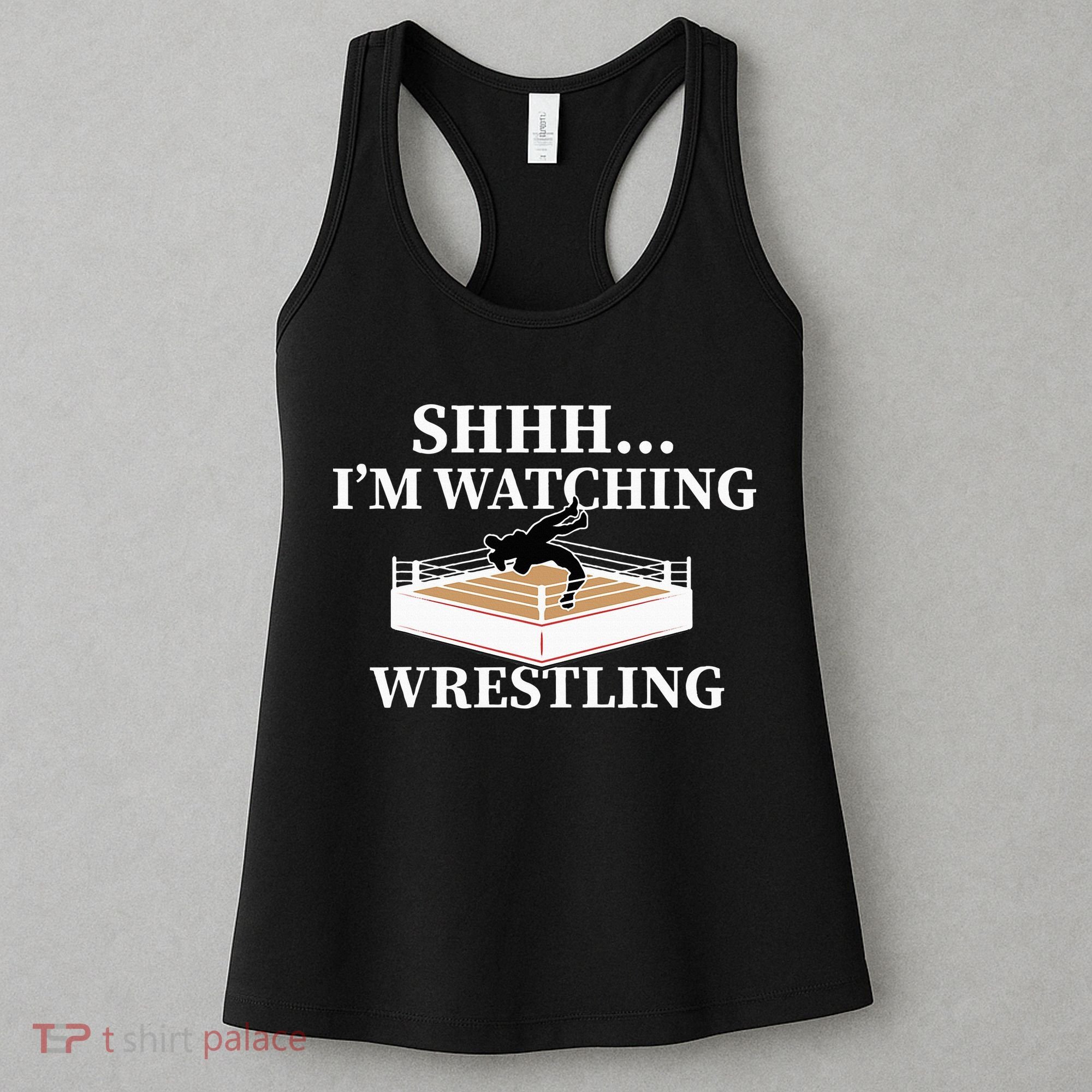 Shhh IM Watching Wrestling Wrestling Lover Gift Women's Tank Top