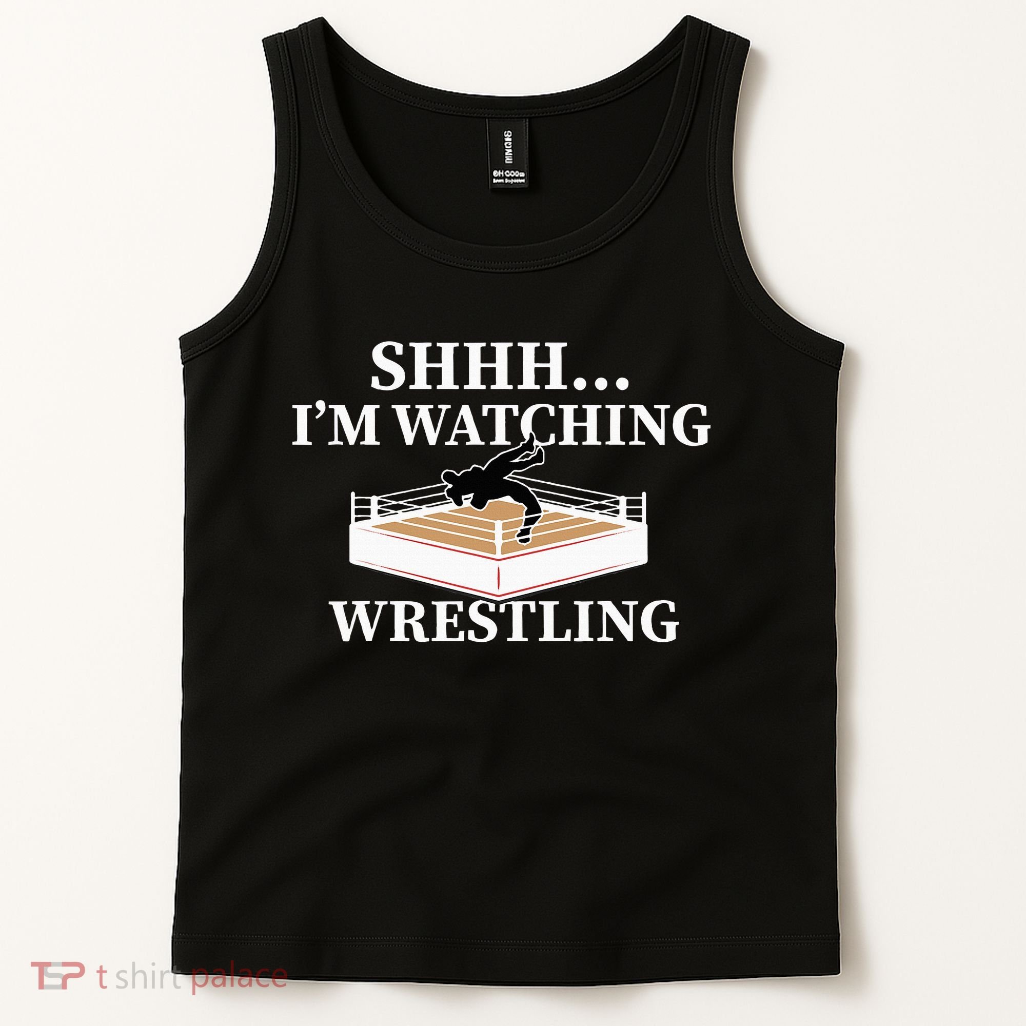 Shhh IM Watching Wrestling Wrestling Lover Gift Tank Top