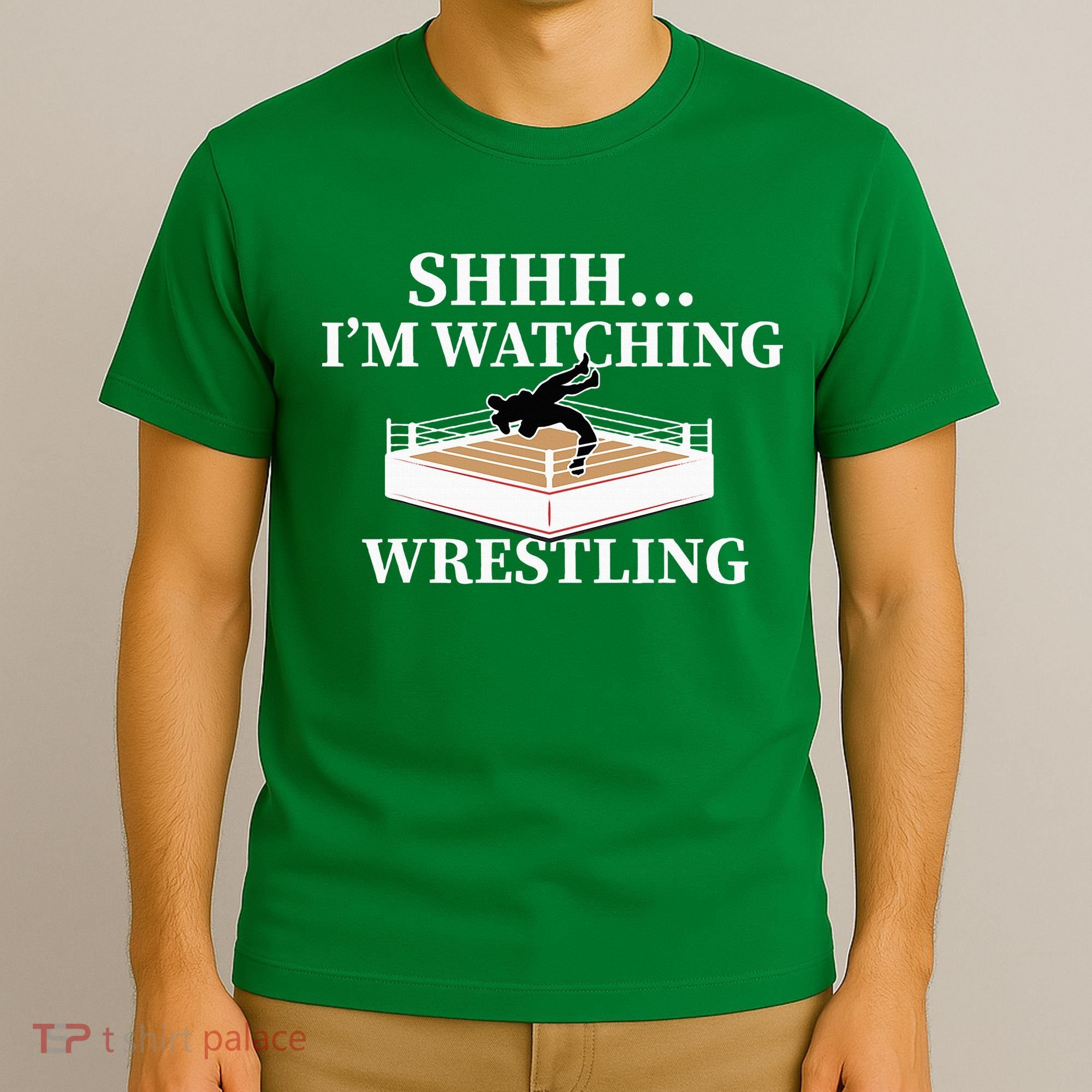 Shhh IM Watching Wrestling Wrestling Lover Gift T-Shirt
