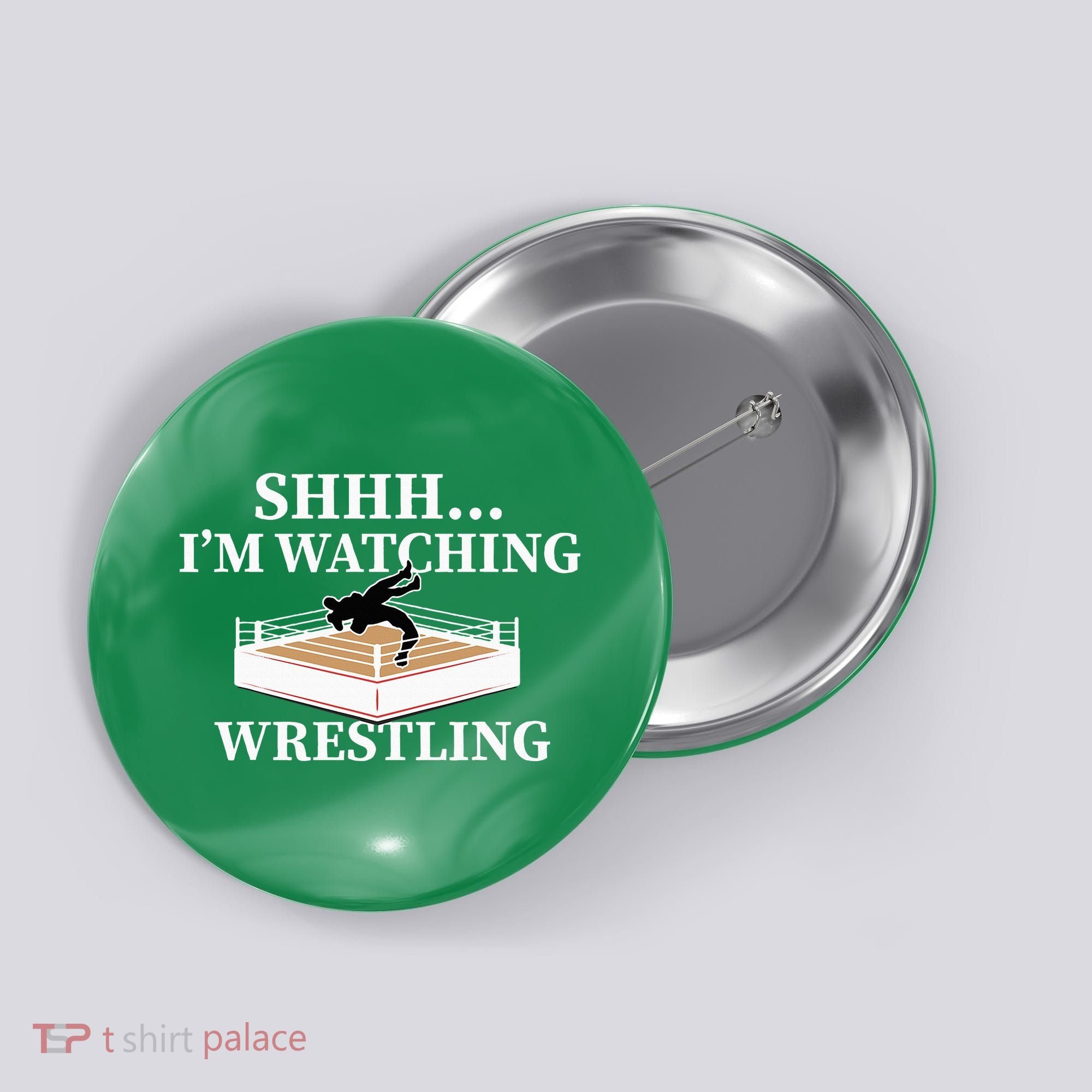 Shhh IM Watching Wrestling Wrestling Lover Gift Button