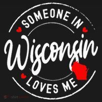 Someone in Wisconsin Loves Me T-Shirt thumb 7