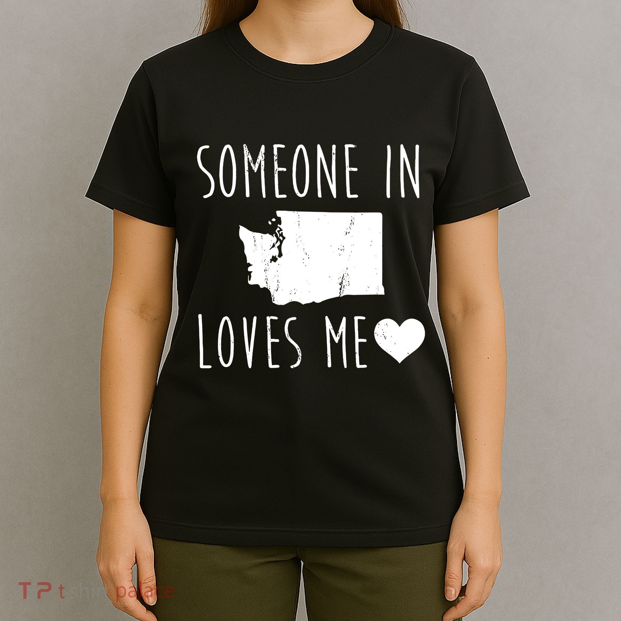 Someone In Washington Wa States Loves Me Heart Souvenir T-Shirt