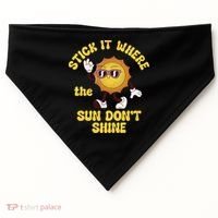 Stick It Where The Sun Dont Shine USA-Made Doggie Bandana thumb 0