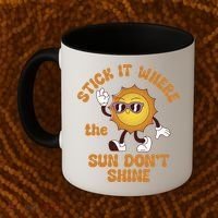 Stick It Where The Sun Dont Shine Coffee Mug thumb 2