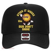 Stick It Where The Sun Dont Shine Hat thumb 0