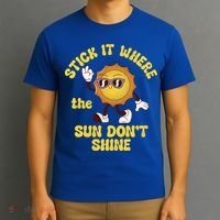 Stick It Where The Sun Dont Shine T-Shirt thumb 3
