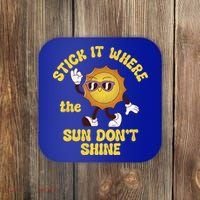 Stick It Where The Sun Dont Shine Coaster thumb 0